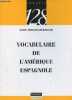 Vocabulaire de l'Amérique espagnole - Collection langues 128 n°101.. Molinié-Bertrand Annie