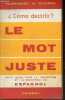 Le mot juste como decirlo ? petit guide pour la traduction et la rédaction en espagnol.. Pedragosa Salvador & Guierre Lionel