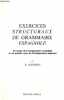 Exercices structuraux de grammaire espagnole - A l'usage de l'enseignement secondaire et du premier cycle de l'enseignement supérieur.. Balesdent R.