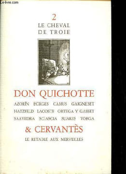 Le cheval de troie n°2 - Don Quichotte & Cervantès - Leonardo Sciascia : heures d'espagne - Olivier Hatzfeld : les vieux et les jeunes - José Ortega y ...