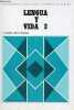 Lengua y vida 2 le deuxième livre d'espagnol, manuel élève + le cahier de l'élève - 2 volumes.. P.Darmangeat & C.Puveland & J.Fernandez-Santos