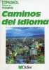 Caminos del Idioma Espagnol classe de première, manuel élève + le livre du professeur - 2 volumes.. Boutboul-Zeitoun, Fourneret, Kourim-Nollet,Valero
