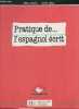 Pratique de ... l'espagnol écrit - Collection les cahiers de langues vivantes.. Knafou Hélène & Offroy Nadine