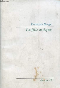 La fille aztèque - Collection non lieu.