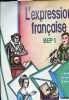L'expression fran&ccedil;aise BEP 1.. F.Boutaine & P.Delienne & M.David