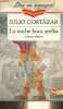 La noche boca arriba y otros relatos - Collection le livre de poche, lire en espagnol n°8675.. Cortazar Julio