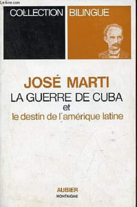 La guerre de Cuba et le destin de l'Amérique latine - Collection Bilingue.