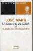 La guerre de Cuba et le destin de l'Amérique latine - Collection Bilingue.. Marti José