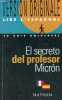 El secreto del profesor Micron - Collection version originale lire l'espagnol.. Renaud Dominique & Chiabrando Susana