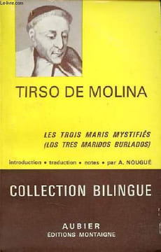 Les trois maris mystifiés / Los tres maridos burlados - Collection bilingue.. de Molina Tirso
