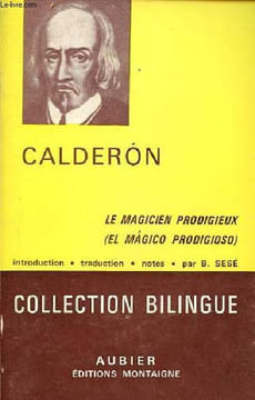 Le magicien prodigieux / El magico prodigioso - Collection bilingue des classiques étrangers.. Calderon