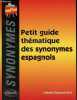 Petit guide thématique des synonymes espagnols.. Deparpe-Lévy Isabelle