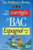 Les millésimés Bordas 1991/session 1990 - Les sujets corrigés du bac Espagnol Séries AB.. Huet Jacqueline & Terrasson Claudie