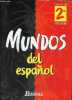 Mundos del espanol - Classes de seconde, manuel eleve, specimen enseignant + le fichier du professeur (2 volumes).. Santos, Puveland, Bisschop, ...