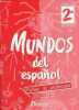 Mundos del espanol classes de seconde - Fichier du professeur.. Santos, Puveland, Frappin, Bisschop, Riesco