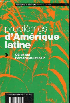 Problèmes d'Amérique latine n°1 nouvelle série avril-juin 1991 - Où en est l'Amérique latine ?. Collectif