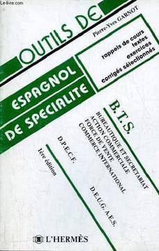 "Espagnol de spécialité - B.T.S. Bureautique et secretariat action commerciale commerce international comptabilité et gestion tourisme cpecg deug ...