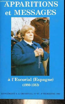 Apparitions et messages à l'Escorial (Espagne) 1980-1983 - Supplément à l'impartial n°97 2e trimestre 1983.. Collectif