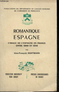 Romantique Espagne - L'image de l'Espagne en France entre 1800 et 1850.