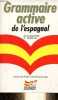 Grammaire active de l'espagnol - Exposé des règles, exercices et corrigés - Collection le livre de poche les langues modernes n°8582.. Pastor Enrique ...