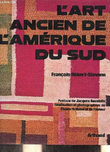 L'art ancien de l'Amérique du Sud.