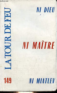 La tour de feu n°149 mars 1981 - Ni Dieu, ni maitre, ni miatlev - La grâce de l'été quatre-vingts par Edmond Humeau - rédaction pour un congrès, ...