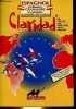 Claridad - Espagnol civilisation grammaire vocabulaire secondaire BTS 1er cycle - Collection Clart&eacute; 2000.. Caro Alda Olga & Hierro Flores Anahf & ...