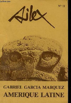 Silex n°11 - Gabriel Garcia Marquez Amerique latine - P.A.Mendoza, Garcia Marquez à Paris il y a 20 ans - P.A. Mendoza, entretien avec Garcia Marquez ...