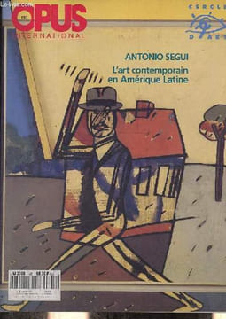 Opus International n°135 - Antonio Segui l'art contemporain en Amérique Latine - Editorial - dossier : l'art contemporain en Amérique latine - Antonio ...