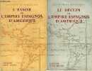 L'Essor de l'empire espagnol d'Amérique + Le déclin de l'empire espagnol d'Amérique (2 volumes).. de Madariaga Salvador