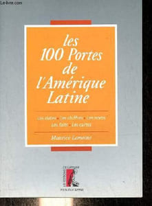 Les 100 portes de l'Amérique latine - les dates, les chiffres, les noms, les faits, les cartes - Collection points d'appui.