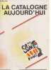 La Catalogne aujorud'hui - Palais de l'Unesco du 23 mars au 5 avril 1981.. Collectif