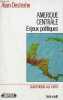 Amerique centrale - Enjeux politiques - Collection questions au XXe siècle n°9.. Destexhe Alain