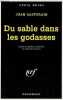 Du sable dans les godasses - Collection s&eacute;rie noire n&deg;2404.. Sasturain Juan