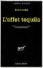 L'effet tequila - Collection série noire n°2419.. Diez Rolo