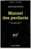 Manuel des perdants - Collection s&eacute;rie noire n&deg;2333.. Sasturain Juan