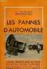 Les pannes d'automobiles leurs causes, leurs remèdes - Mise au point des moteurs anciens et modernes - Nouvelle édition 1952.. L.Razaud