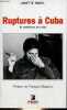 Ruptures &agrave; Cuba le castrisme en crise.. Habel Janette