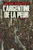 L'Argentine de la peur, histoire d'une frustration.. Poutet Jean