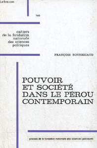 Pouvoir et société dans le Pérou contemporain - Collection cahiers de la fondation nationale des sciences politiques n°149.