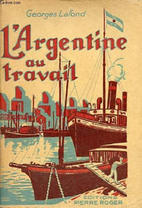 "L'Argentine au travail - Collection "" les pays modernes ""."