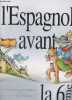 L'Espagnol avant la 6ème (cahier d'activités) + cassette incluse.. Sicart y Ballabriga F. & Spratbrow A.