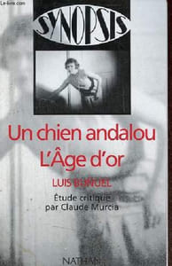 Un chien andalou - L'Age d'or - Collection synopsis n°17.