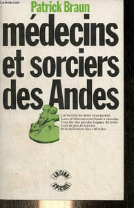 Médecins et sorciers des Andes.