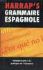 Harrap's grammaire espagnole - Indispensable à la pratique de l'espagnol.. Lexus & O'Donnell Hugh & O'Donnell Marjory