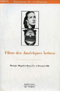"Films des Amériques latines - Collection "" questions de civilisation ""."