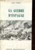 Napoléon Bonaparte - La guerre d'Espagne.. Thiry Jean