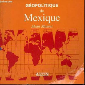Géopolitique du Mexique.