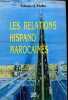 Les relations hispano-marocaines (deux royaumes au multiples affinités).. Moha Edouard