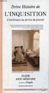 Brève histoire de l'Inquisition - L'intolérance au service du pouvoir - Collection à livre ouvert, histoire.